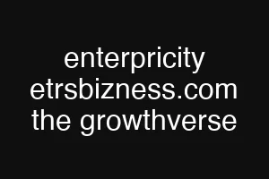 enterpricity etrsbizness.com the growthverse