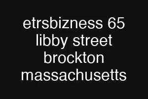 etrsbizness 65 libby street brockton massachusetts